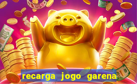 recarga jogo garena free fire